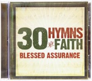 30 Hymns of Faith: Blessed Assurance - CD
