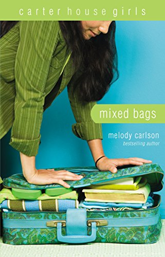 Mixed Bags (Carter House Girls #1) by Melody Carlson image 1