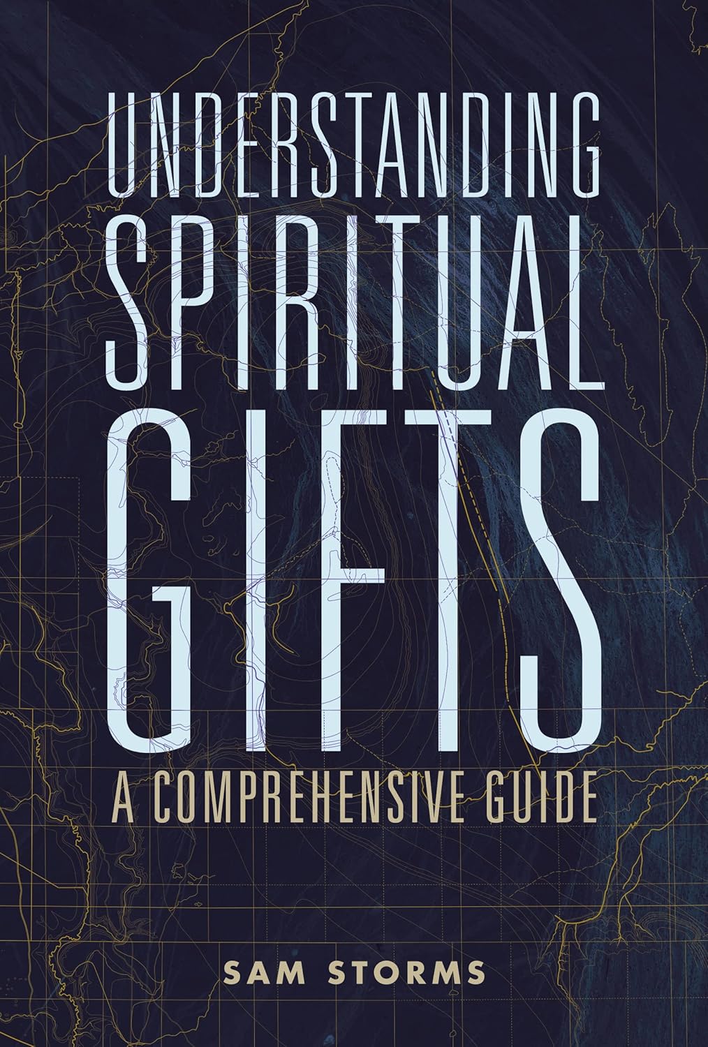 Understanding Spiritual Gifts by Sam Storms image 0