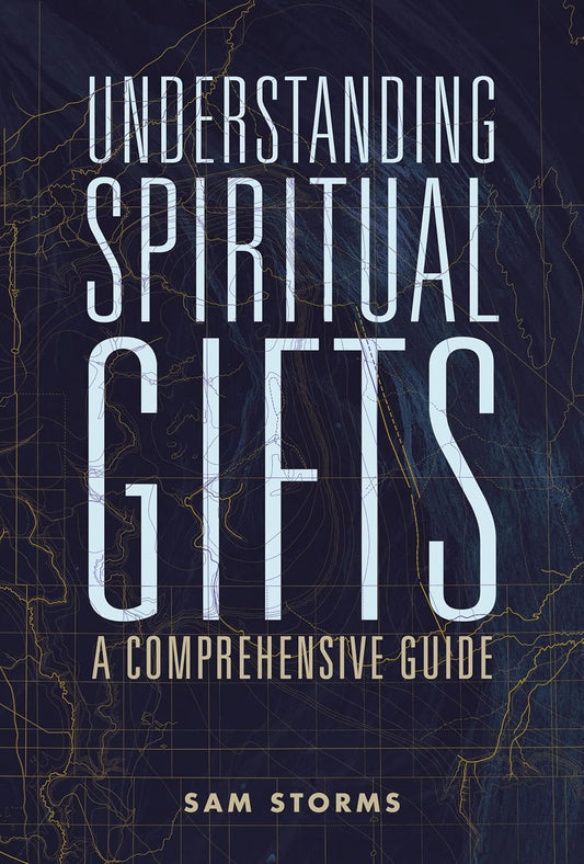 Understanding Spiritual Gifts by Sam Storms image 0