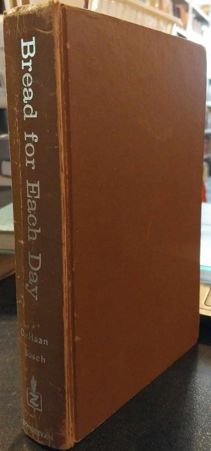 Bread for Each Day: 365 Devotional Meditations by M.R. DeHaan image 0