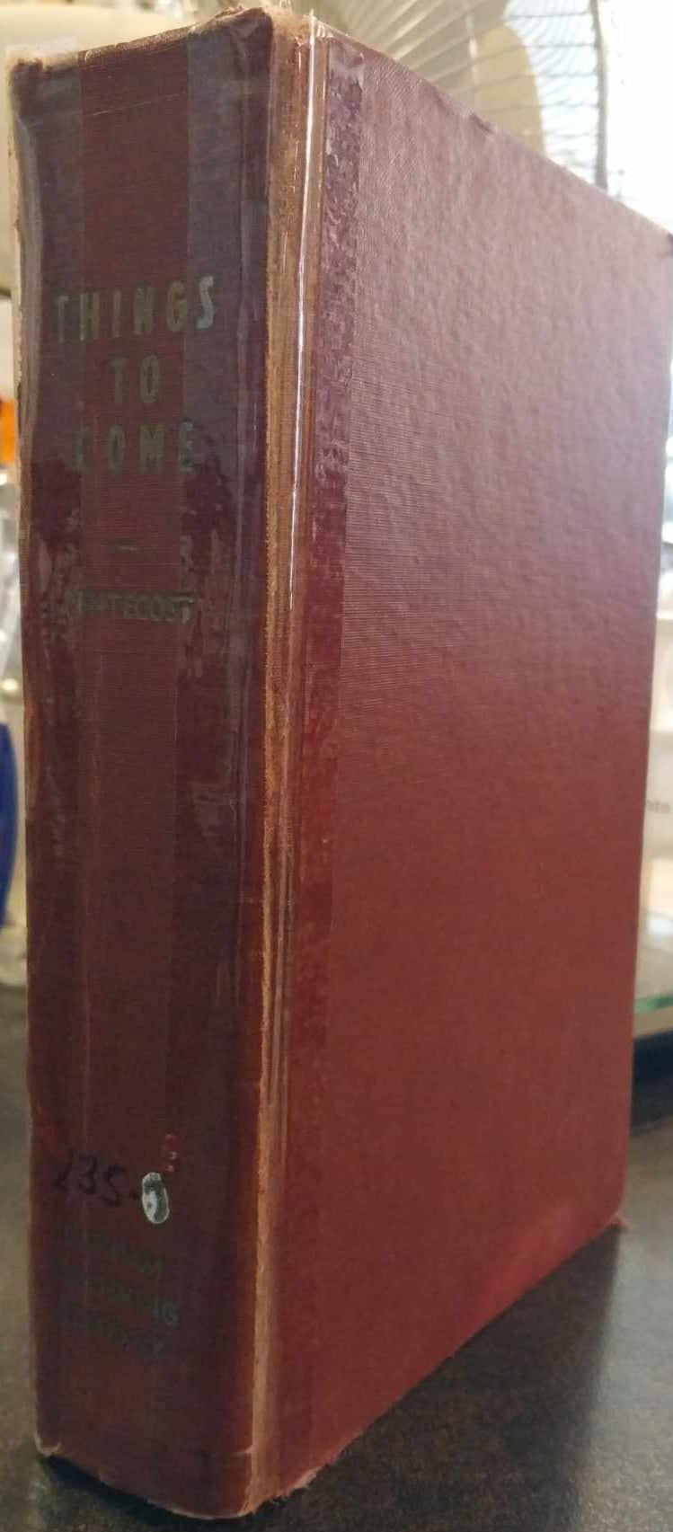 Things to Come: Study in Biblical Eschatology by J. Dwight Pentecost image 0