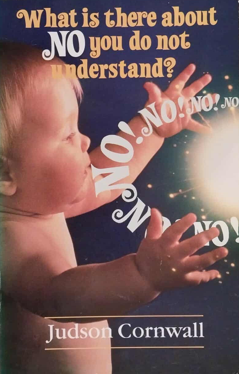 What is there about NO you don't understand? by Judson Cornwall image 0