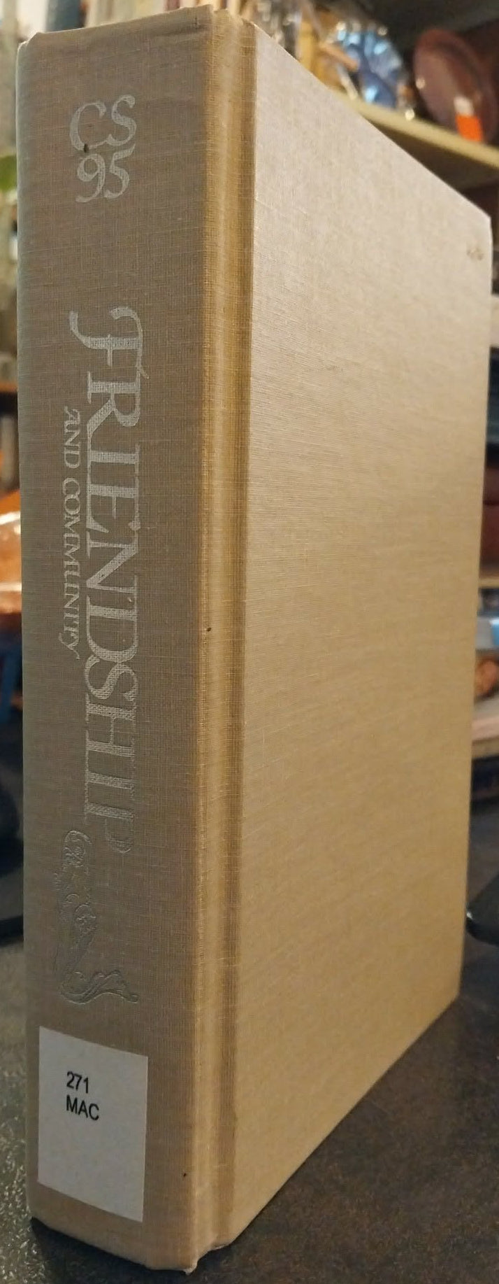 Friendship and Community: Monastic Experience 350-1250 by Brian Patrick McGuire
