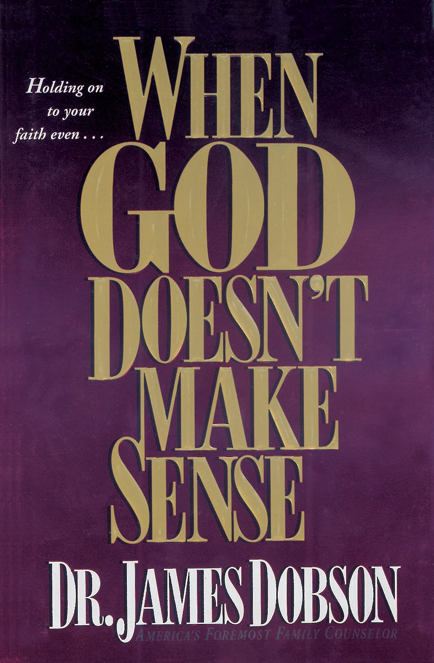 When God Doesn't Make Sense by Dr. James Dobson image 0