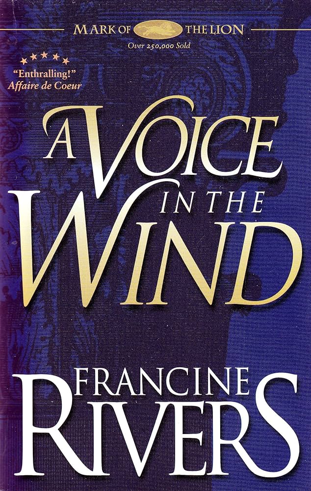 A Voice In The Wind (Mark of The Lion #1) by Francine Rivers image 2