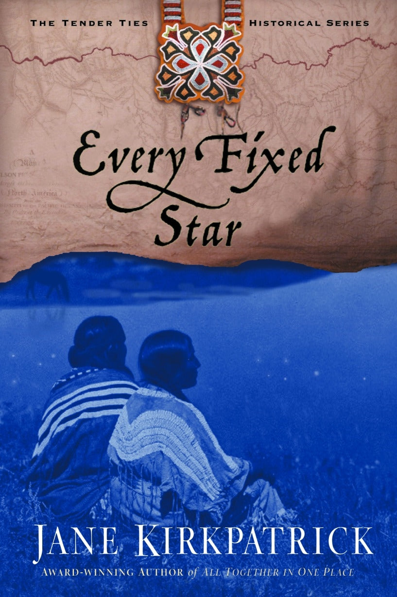 Every Fixed Stars (Tender Ties Historical Series #2) by Jane Kirkpatrick image 0
