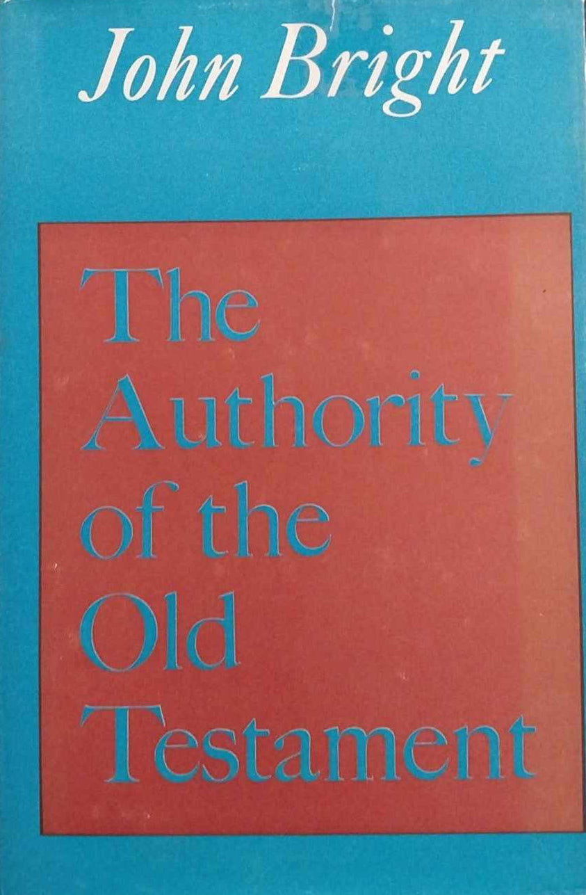 Authority of the Old Testament by John Bright image 0