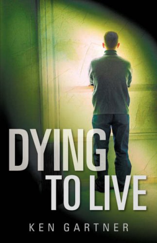 Dying to Live by Ken Gartner image 0