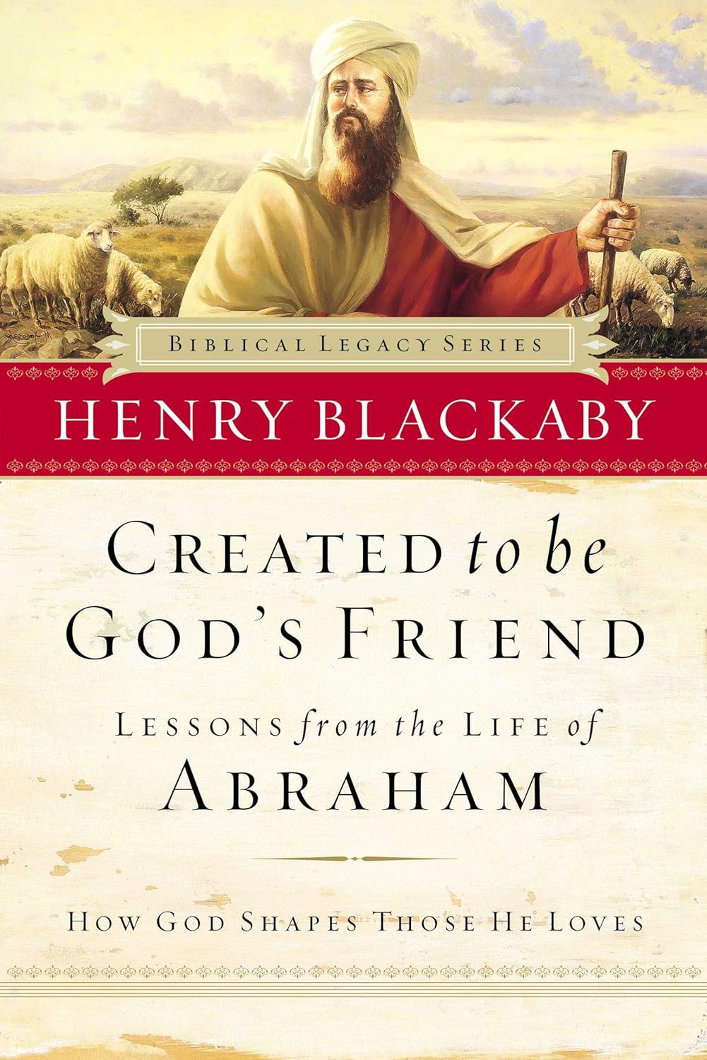 Created to be God's Friend: Lessons from the Life of Abraham by Henry Blackaby image 0