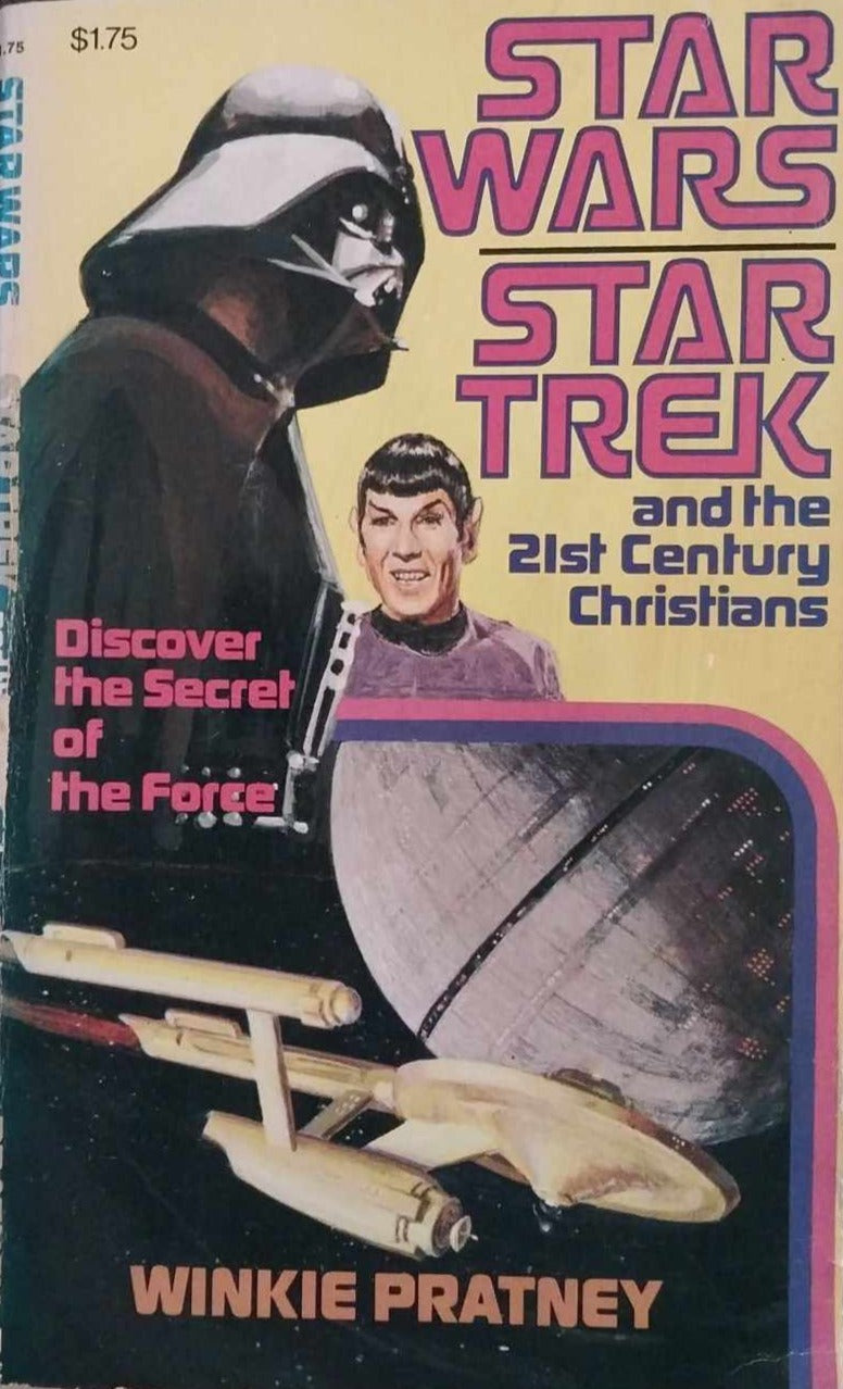 Star Wars, Star Trek, and the 21st Century Christian by Winkie Pratney image 0