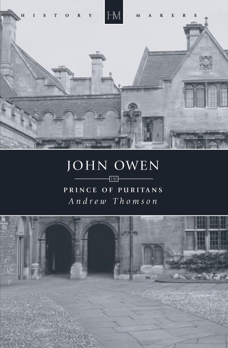 John Owen: Prince of Puritans by Andrew Thomson image 0