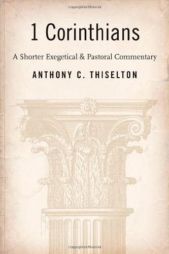 1 Corinthians: Shorter Exegetical & Pastoral Commentary by Anthony C. Thiselton image 0