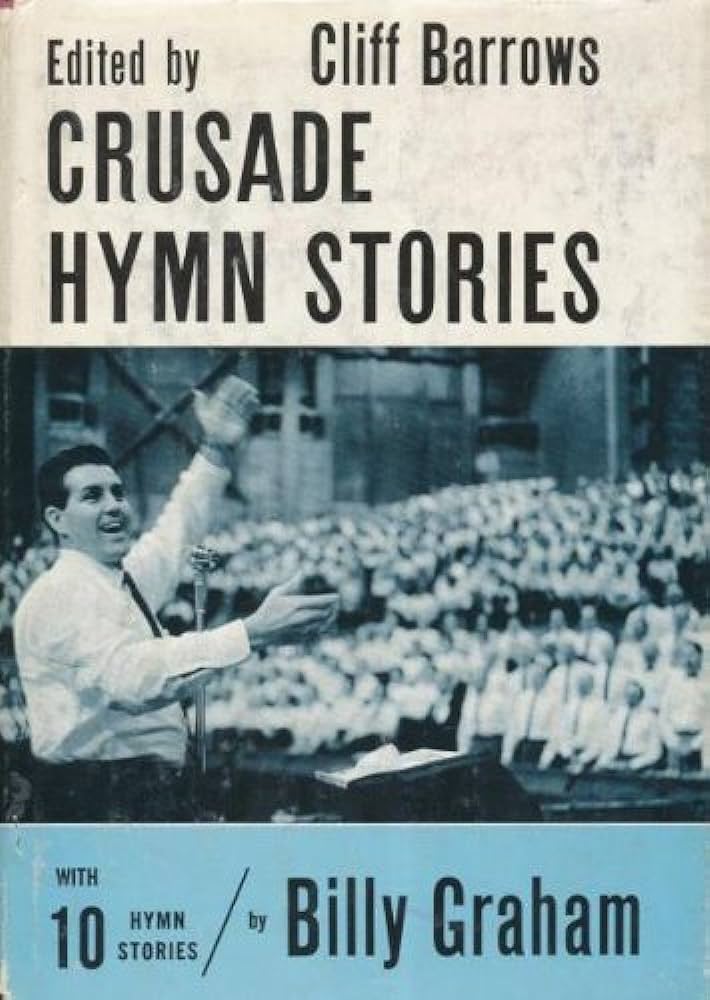 Crusade Hymn Stories by Billy Graham, edited by Cliff Barrows image 0