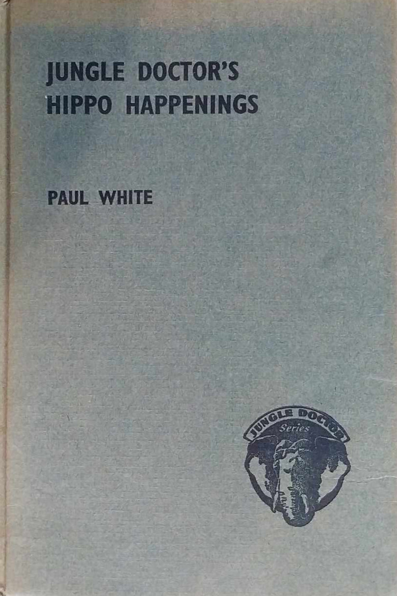 Jungle Doctor's Hippo Happenings by Paul White image 0