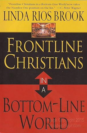 Frontline Christians in a Bottom-Line World by Linda Rios Brook image 0