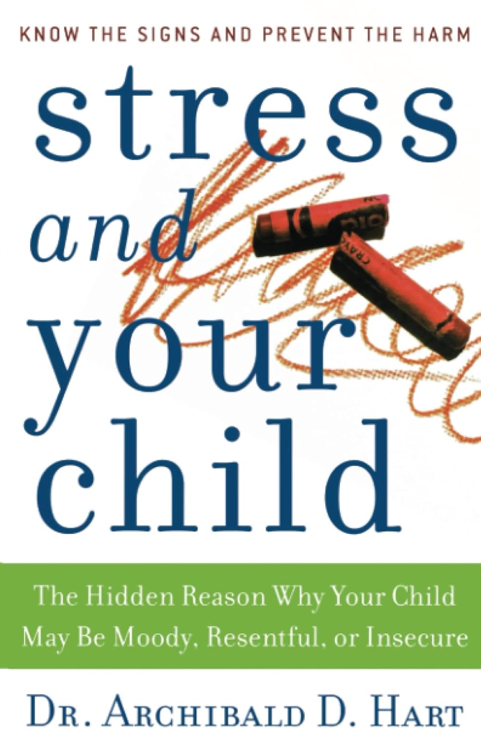Stress and Your Child by Archibald D. Hart image 0