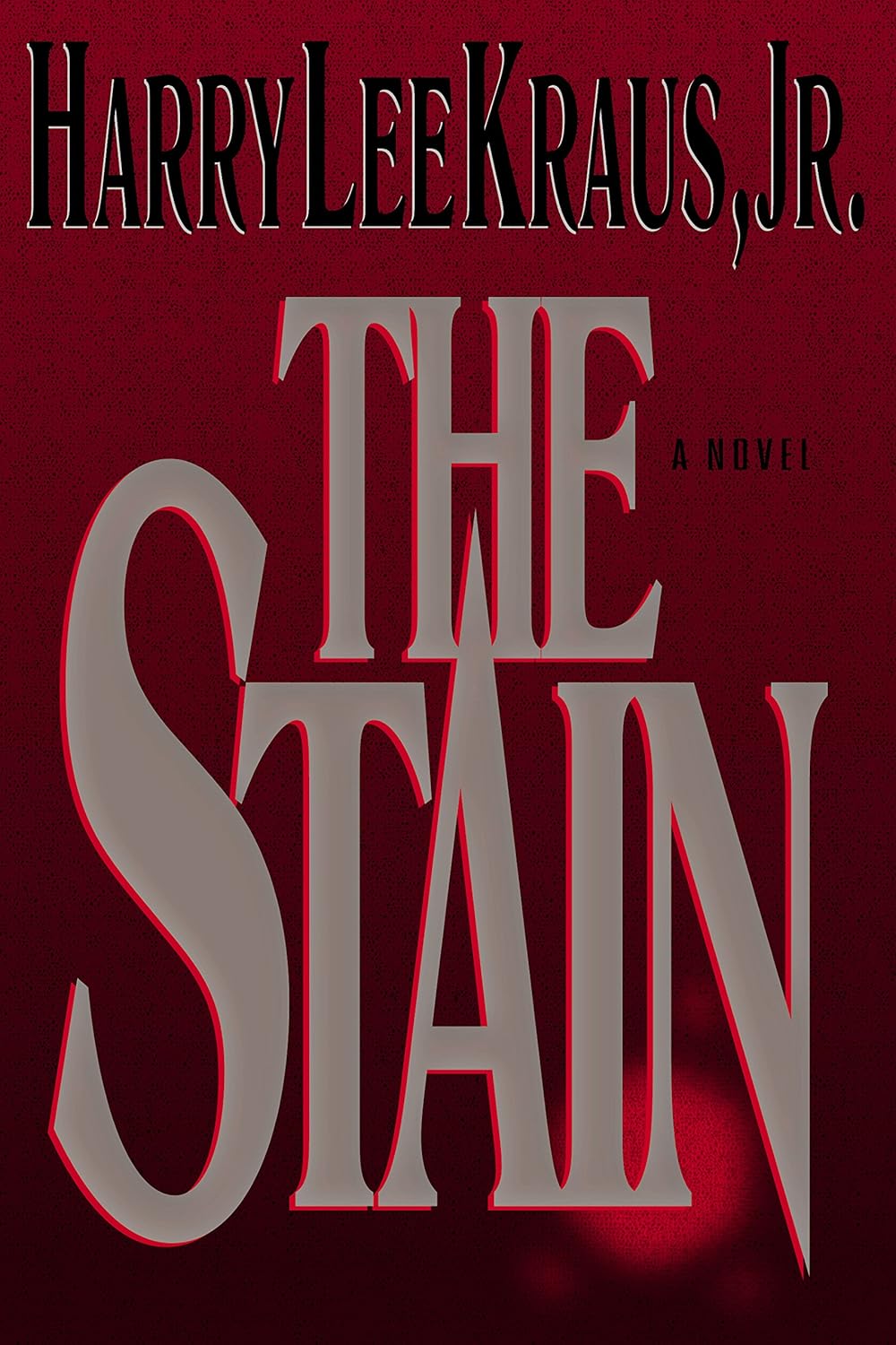 The Stain by Harry Lee Kraus, Jr. image 0