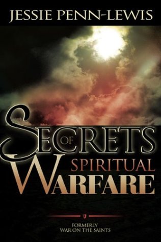 Secrets of Spiritual Warfare by Jessie Penn-Lewis