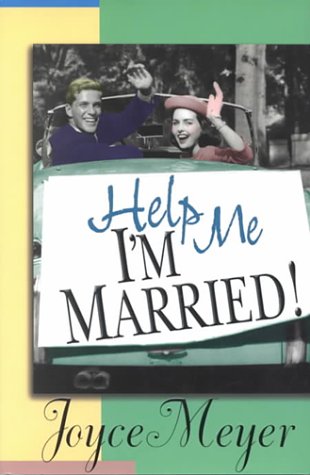 Help Me I'm Married by Joyce Meyer