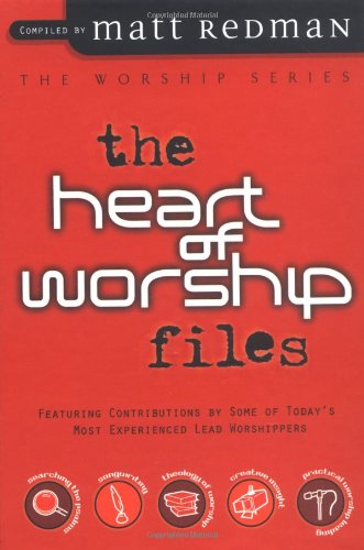 Heart of Worship Files by Matt Redman