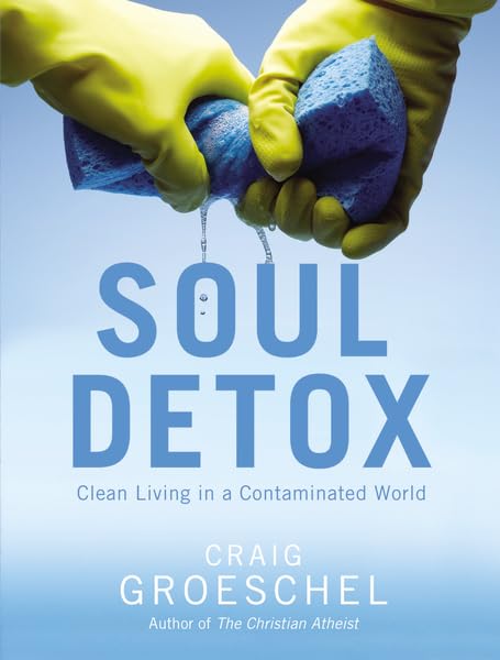 Soul Detox by Craig Groeschel
