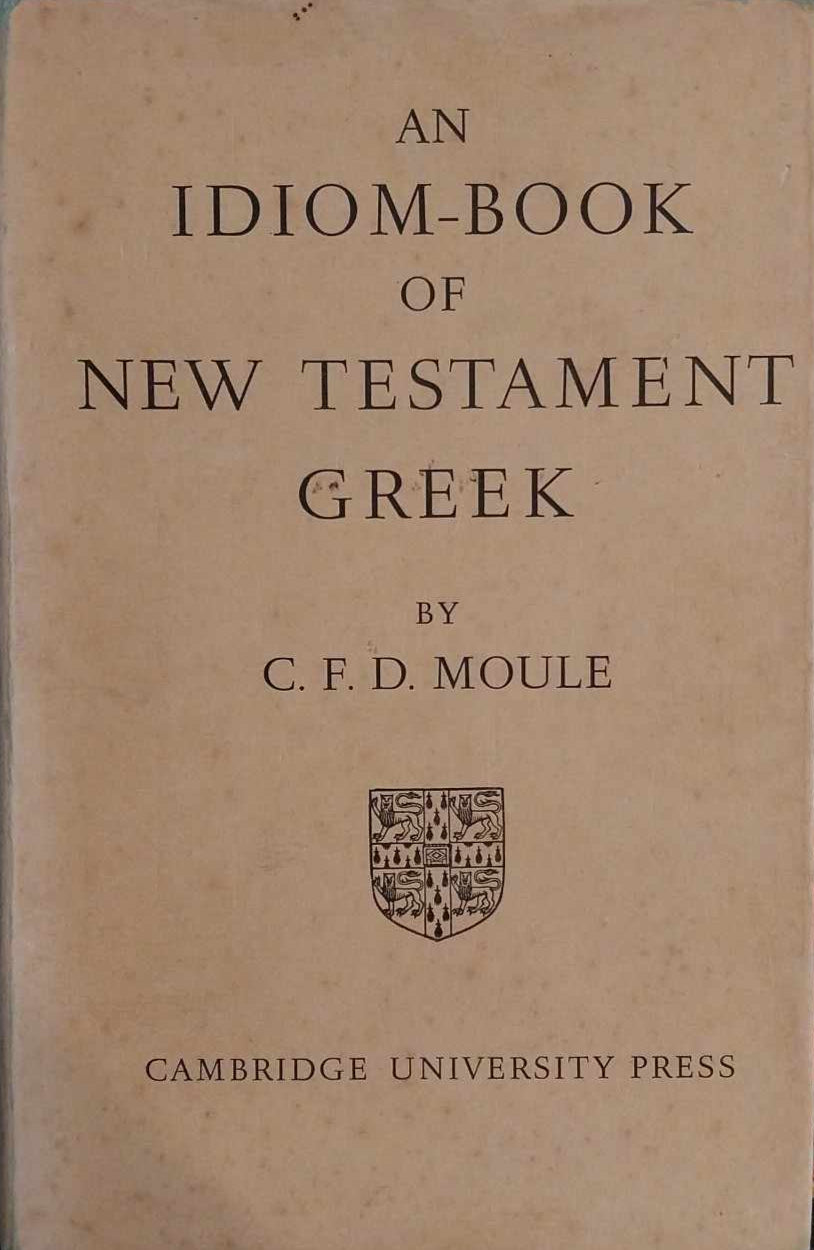 Idiom Book of New Testament Greek by C.F.D. Moule image 0