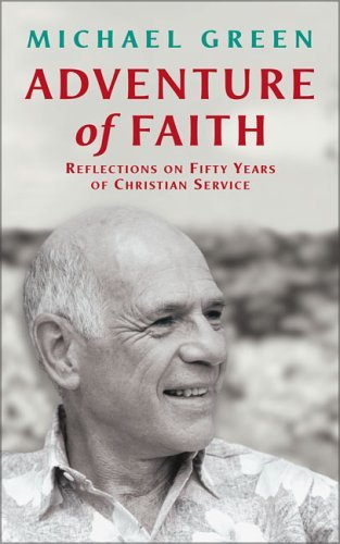 Adventure of Faith by Michael Green