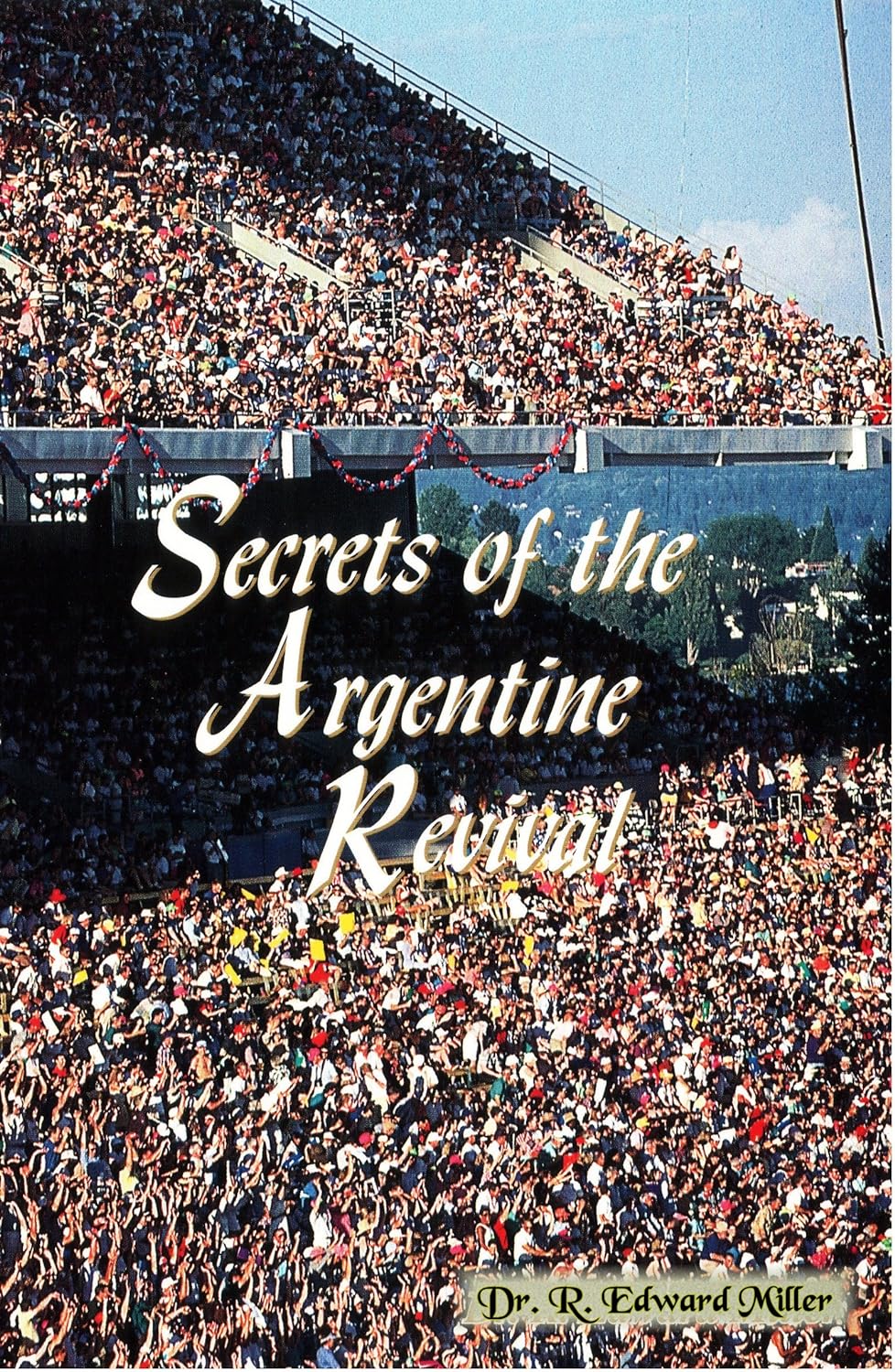 Secrets of the Argentine Revival by Edward Miller image 0