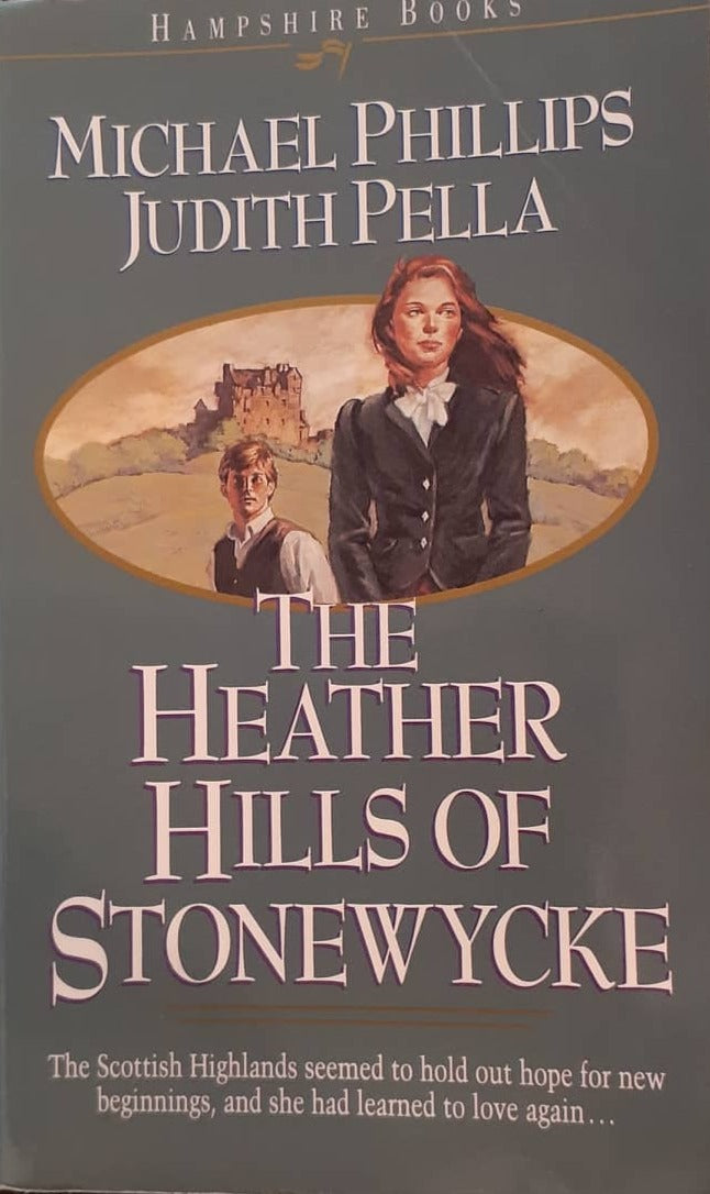 The Heather Hills of Stonewycke by Michael Phillips and Judith Pella image 0