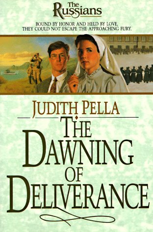 Dawning of Deliverance (The Russians #5) by Judith Pella image 0