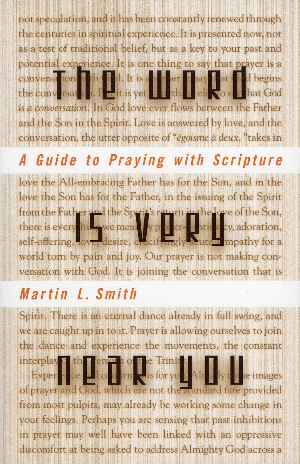 The Word is Very Near You: A Guide to Praying With Scripture by Martin L. Smith image 0