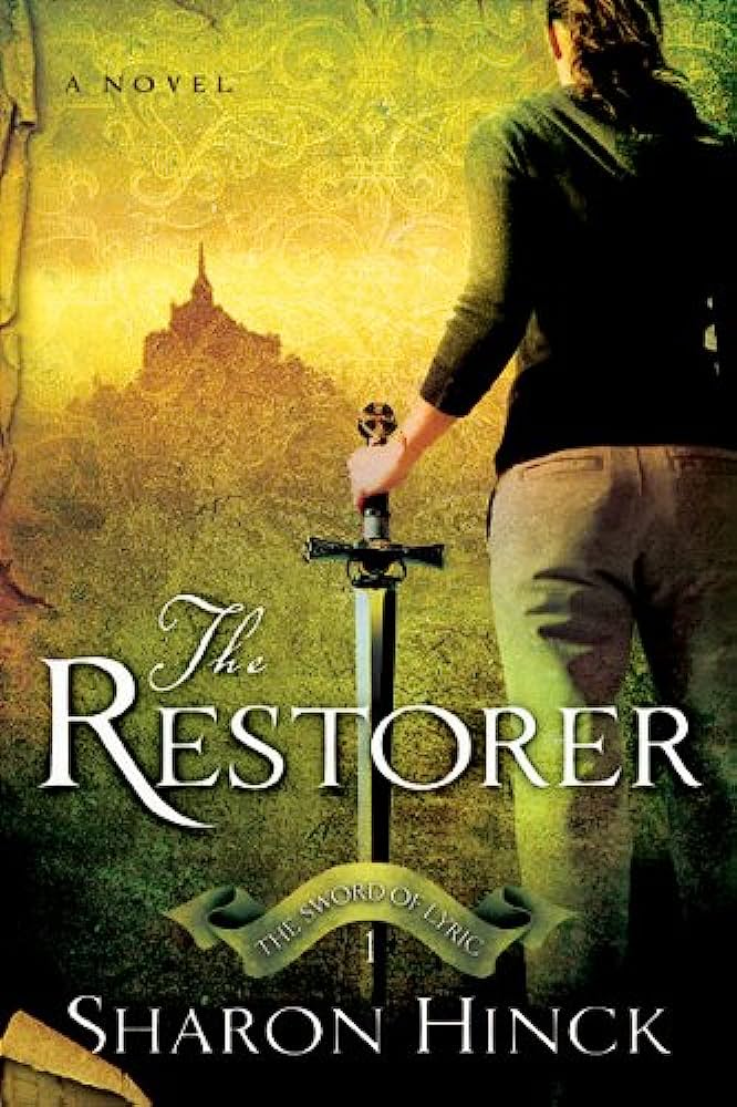 Restorer (Sword of Lyric #1) by Sharon Hinck image 0