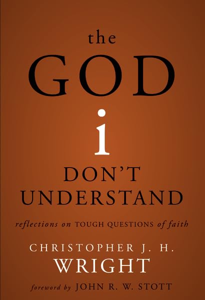 The God I Don't Understand by Christopher J. H. Wright image 0