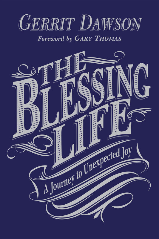 The Blessing Life: Journey to Unexpected Joy by Gerrit Dawson image 0