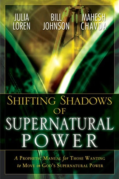 Shifting Shadows of Supernatural Power by Bill Johnson, et al image 0
