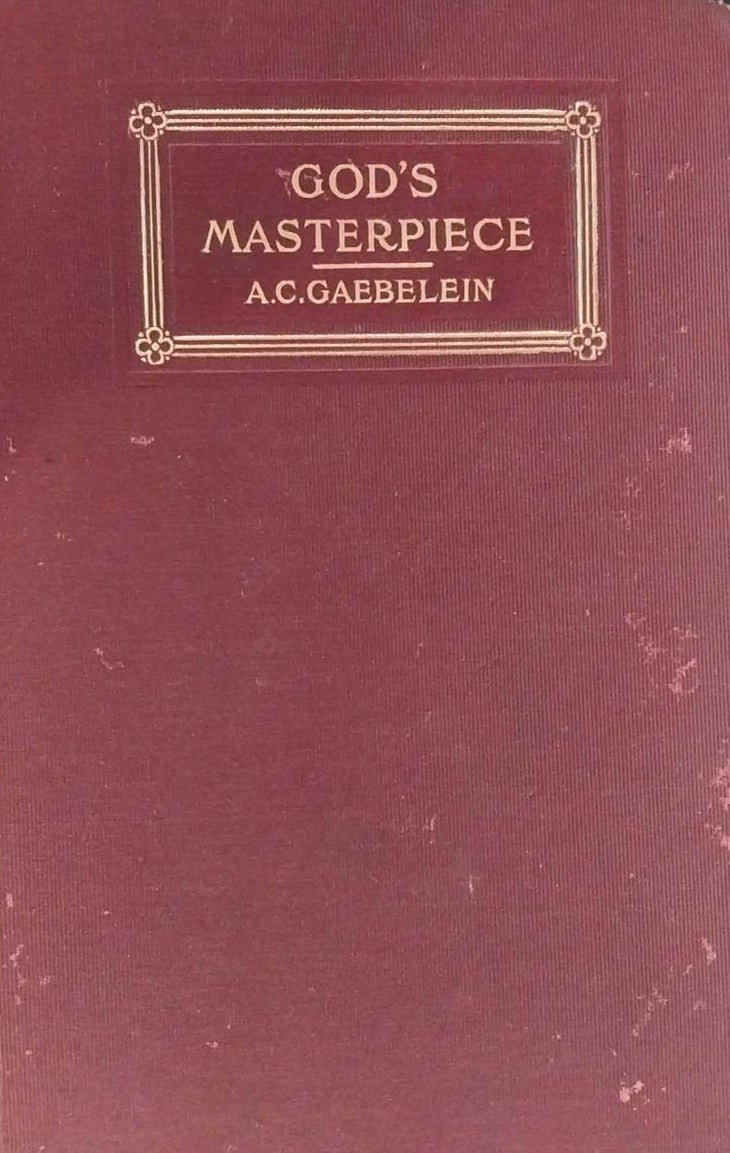 God's Masterpiece: Analytical Exposition of Ephesians I-III by A.C. Gaebelein image 0