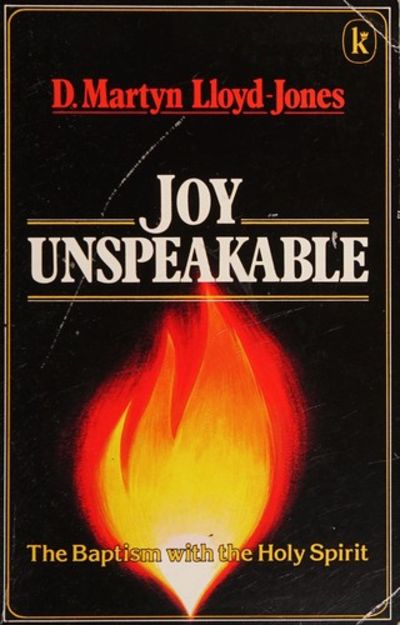 Joy Unspeakable: Power and Renewal in the Holy Spirit by Martyn Lloyd-Jones image 1