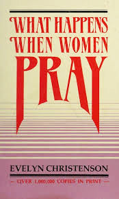 What Happens When Women Pray by Evelyn Christenson image 0