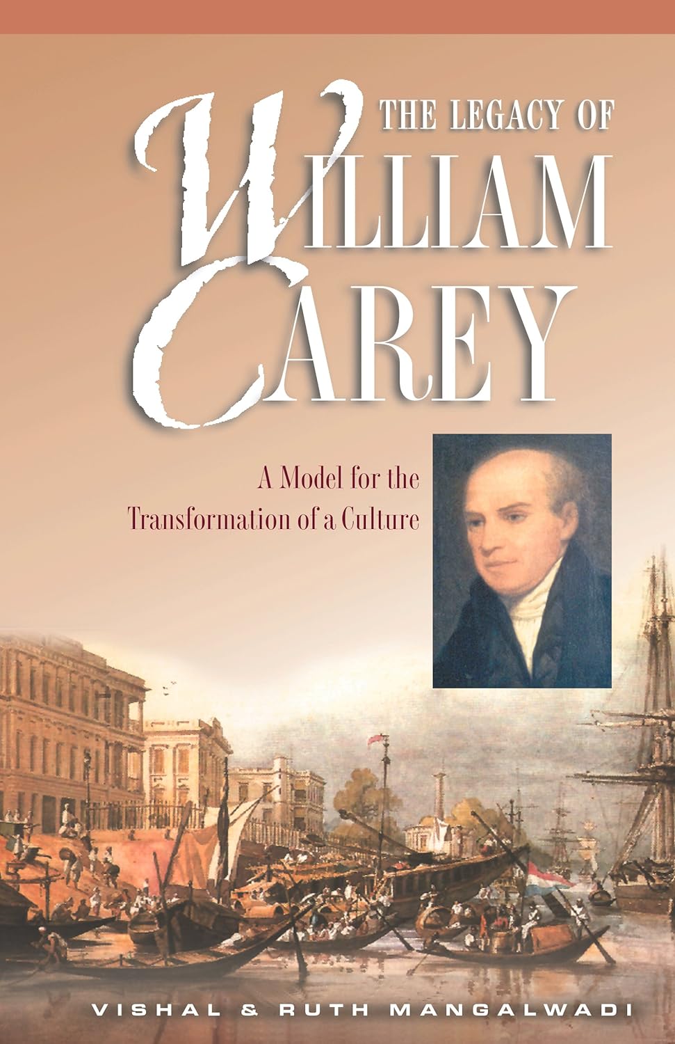 The Legacy of William Carey by Vishal and Ruth Mangalwadi image 0