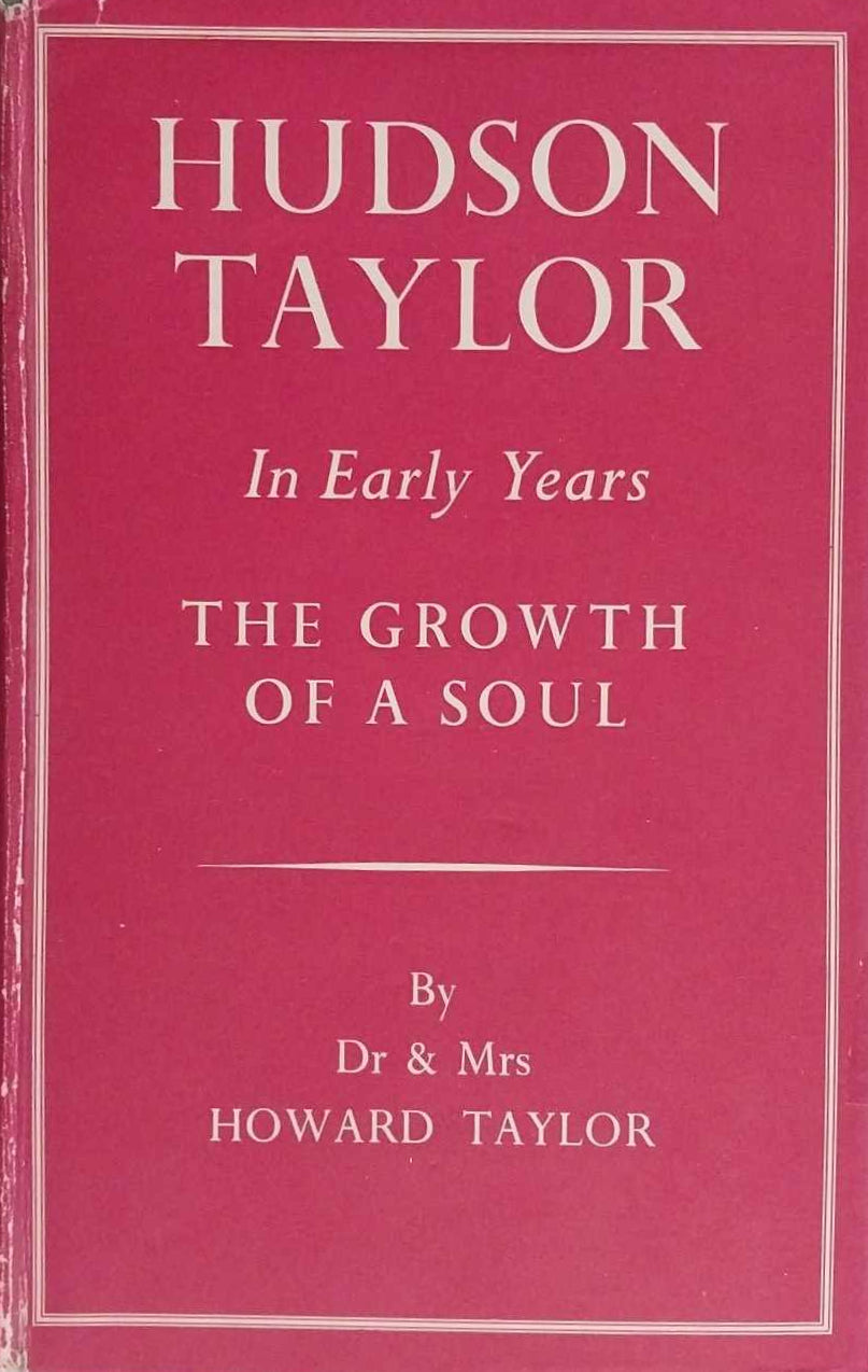 Hudson Taylor In Early Years: The Growth of a Soul (with dustjacket) image 0