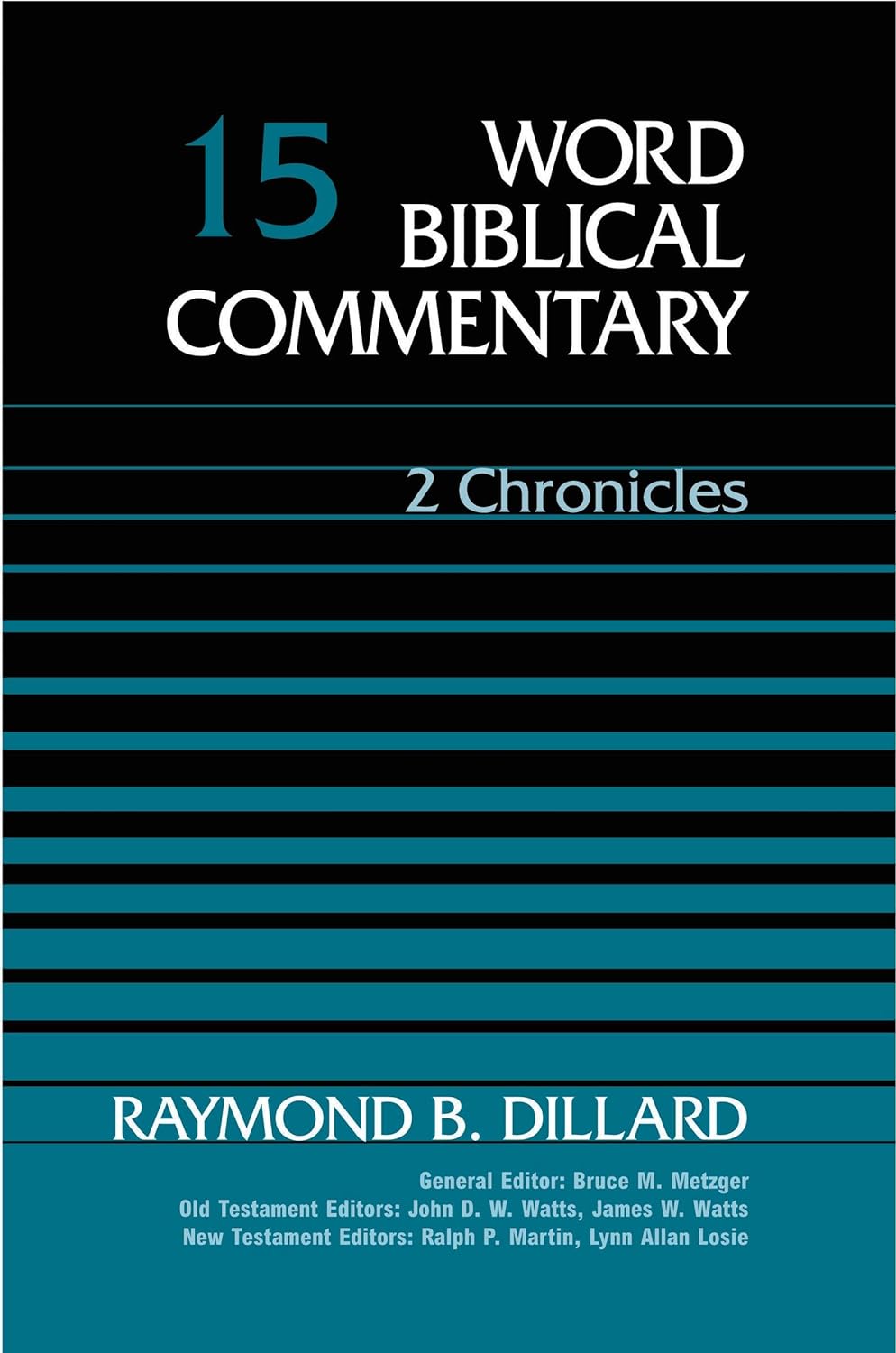 Word Biblical Commentary 15: 2 Chronicles by Raymond B. Dillard image 0