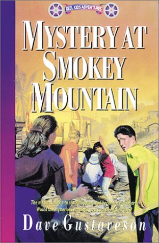 Mystery at Smokey Mountain (Reel Kids Adventures #2) by Dave Gustaveson
