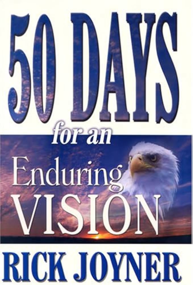 50 Days for an Enduring Vision by Rick Joyner
