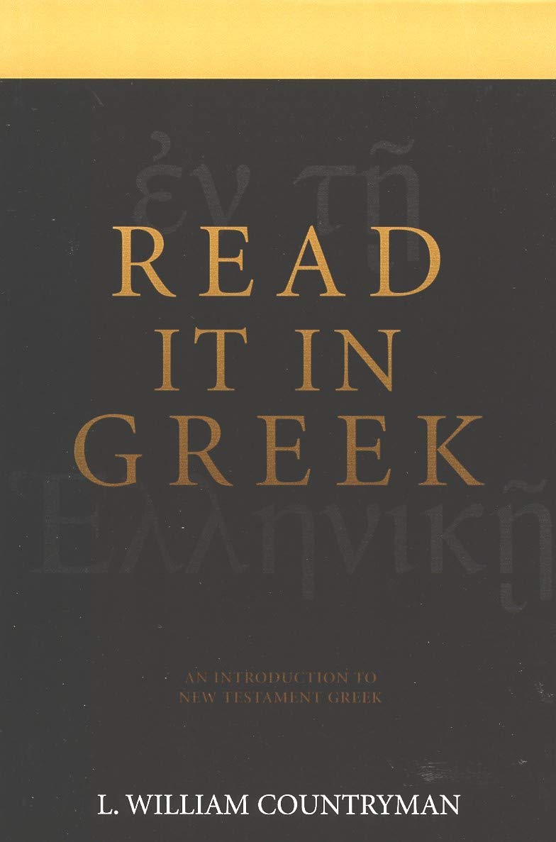 Read It In Greek by L. William Countryman