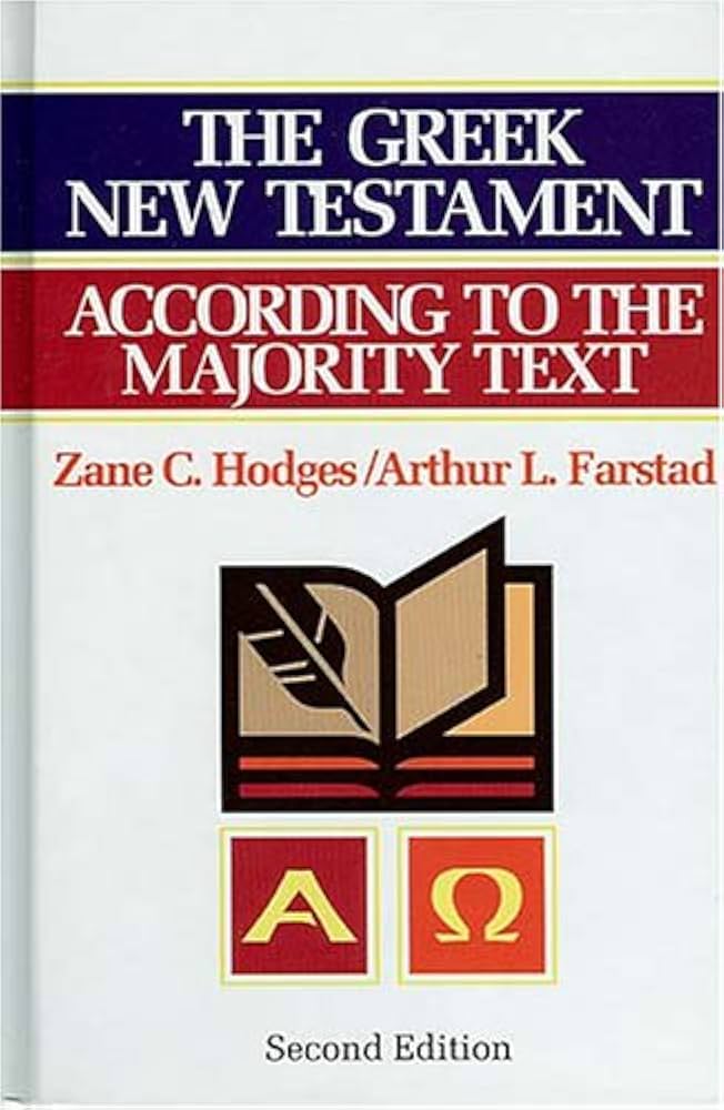 Greek New Testament According to the Majority Text by Zane C. Hodges and Arthur L. Farstad