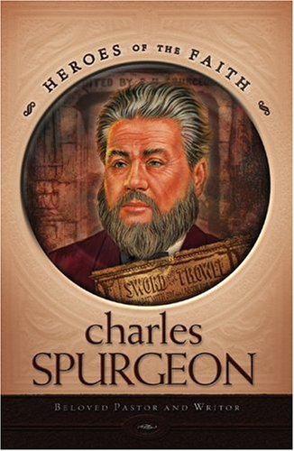 Charles Spurgeon (Heroes of the Faith) by J.C. Carlile