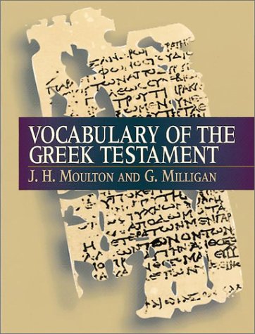 Vocabulary of the Greek Testament by Moulton and Geden