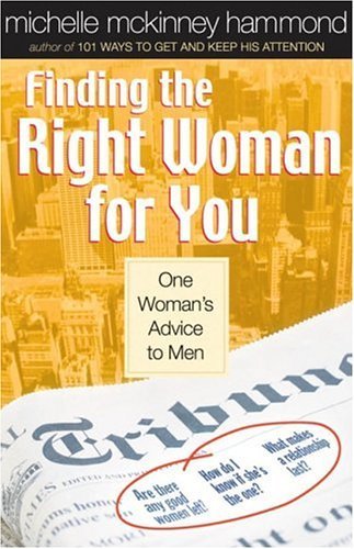 Finding the Right Woman for You by Michelle McKinney Hammond
