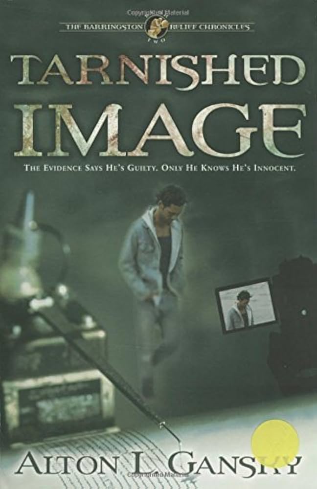 Tarnished Image by Alton Gansky